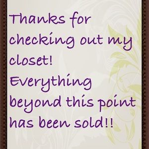 Gone from my closet after this point!